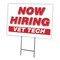 Signmission Now Hiring Vet Tech Yard Sign & Stake outdoor plastic coroplast window, C-1824 VET TECH C-1824 VET TECH - alternate 1
